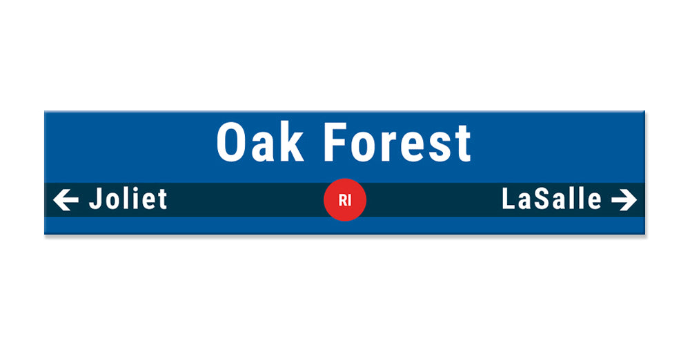 Oak Forest Sign – Metra Merch